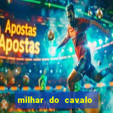 milhar do cavalo que mais sai